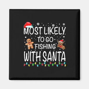 Mest sannolikt att fiska med Santa Fishing Funy Magnet