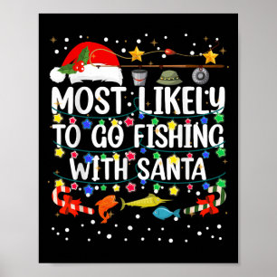 Mest sannolikt att fiska med Santa Fishing Funy Poster