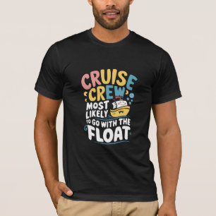 Mest sannolikt att följa med Float Cruise Crew T Shirt