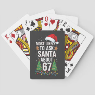 Mest sannolikt att fråga tomten om 67 Six Seven ju Casinokort