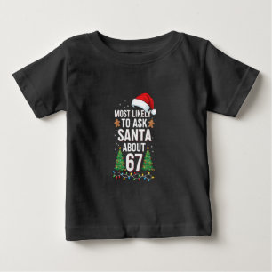 Mest sannolikt att fråga tomten om 67 Six Seven Xm T Shirt
