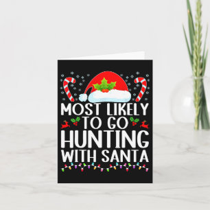Mest sannolikt att gå på jakt med Santa Hunt Chris Kort