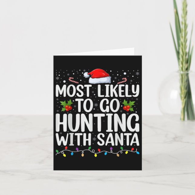 Mest sannolikt att gå på jakt med Santa Hunt jul Kort (Framsida)