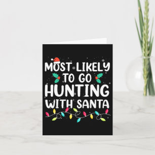 Mest sannolikt att gå på jakt med Tomte jakt jul Kort