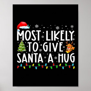 Mest sannolikt att ge Santa en kram Ing familj Xma Poster