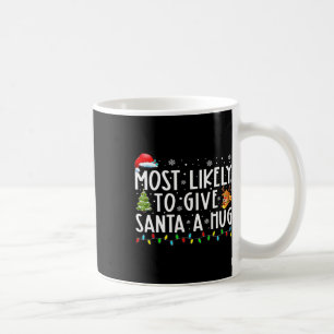 Mest sannolikt att ge Santa en kram Ing Family Xma Kaffemugg