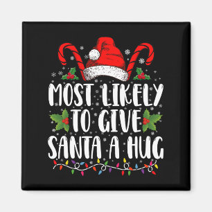Mest sannolikt att ge Santa en kram Ing Family Xma Magnet