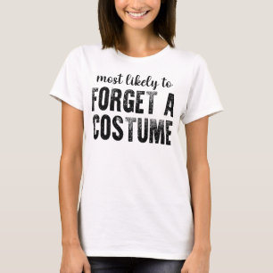 Mest sannolikt att glömma en kostym rolig Hallowee T Shirt