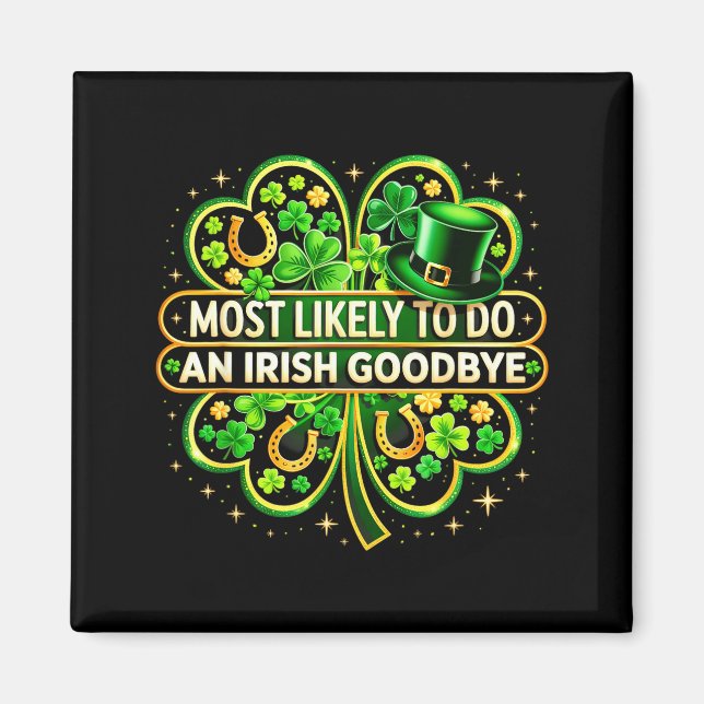 Mest sannolikt att göra en irländsk adjö shamrock  magnet (Framsidan)
