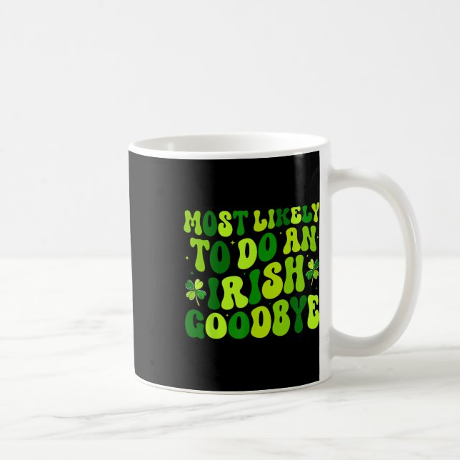Mest sannolikt att göra en irländsk exit hejdå 2  kaffemugg (Höger)