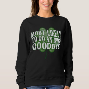 Mest sannolikt att göra en irländsk hejdå på St. P T Shirt