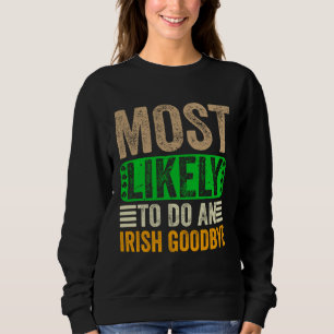 Mest sannolikt att göra en irländsk hejdågs Patric T Shirt