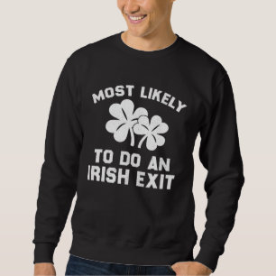 Mest sannolikt att göra en irländsk utgång St Pat Lång Ärmad Tröja