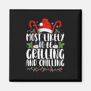 Mest sannolikt att grilla och chilla jul magnet