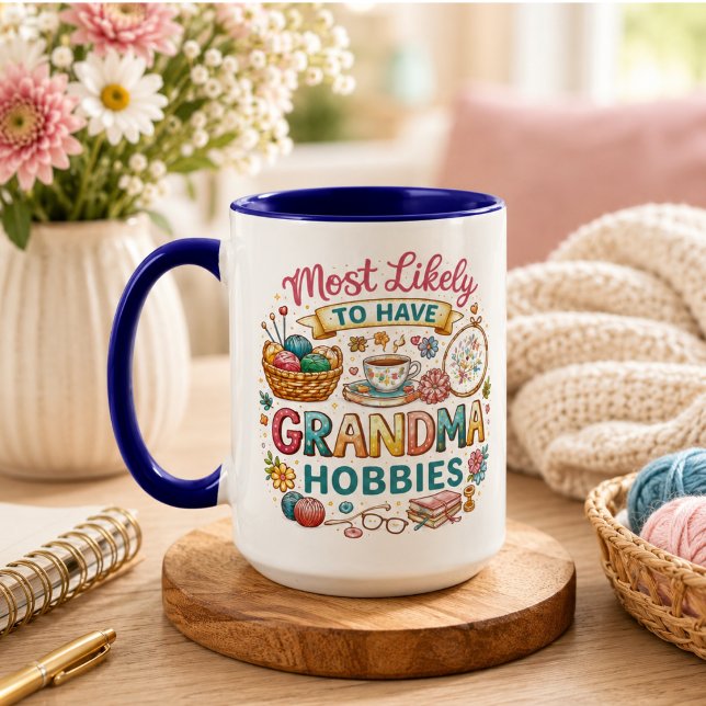 Mest sannolikt att ha mormors hobbyer  mugg (Most Likely To Have Grandma Hobbies Mug)