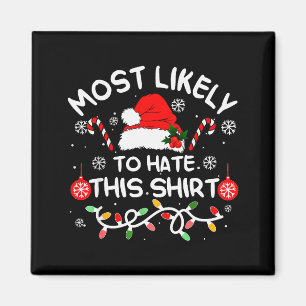 Mest sannolikt att hata den här tröjan Xmas Familj Magnet