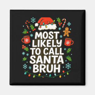 Mest sannolikt att kalla tomten Bruh Xmas Rolig fa Magnet