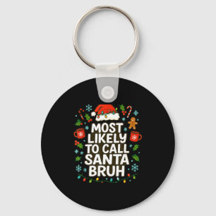 Mest sannolikt att kalla tomten Bruh Xmas Rolig fa Nyckelring