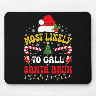 Mest sannolikt att kalla tomten Bruh Xmas rolig ma Musmatta