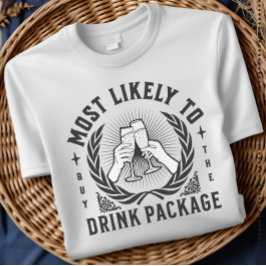 Mest sannolikt att köpa drinkpaketet kryssar t-shi t shirt