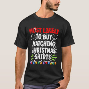 Mest sannolikt att köpa matchande S I-matchande ju T Shirt