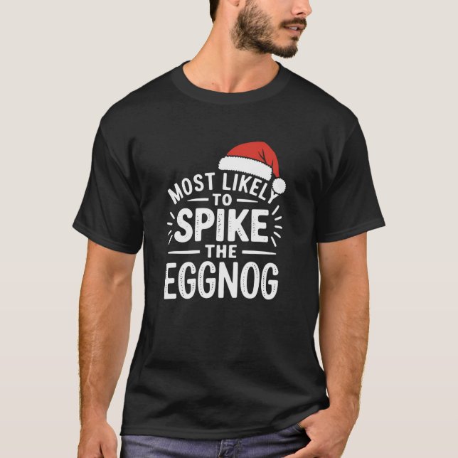 Mest sannolikt att krydda äggtoddy julmatchande t shirt (Framsida)