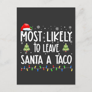 Mest sannolikt att lämna Santa en Taco jul Inbjudan Vykort