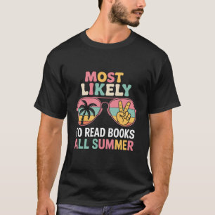 Mest sannolikt att läsa böcker hela sommaren Lärar T Shirt