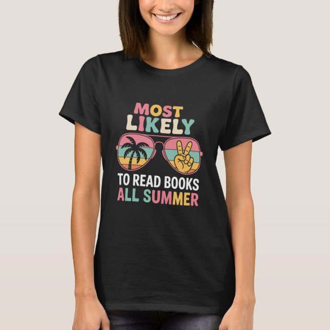 Mest sannolikt att läsa böcker hela sommaren Lärar T Shirt (Framsida)