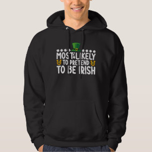 Mest sannolikt att låtsas vara irländare St Patric Hoodie