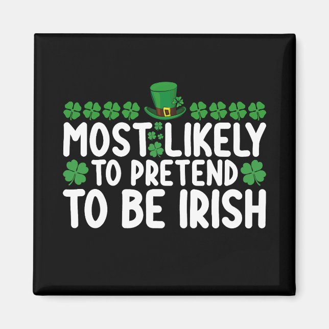 Mest sannolikt att låtsas vara irländsk St Patrick Magnet (Framsidan)