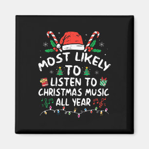 Mest sannolikt att lyssna på julmusik hela året magnet
