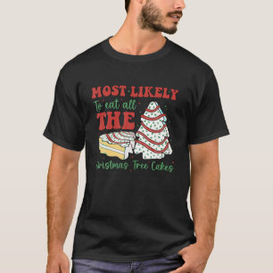 Mest sannolikt att man äter alla Julgran-kakor T Shirt