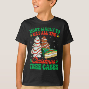 Mest sannolikt att man äter alla Julgran-kakor T Shirt