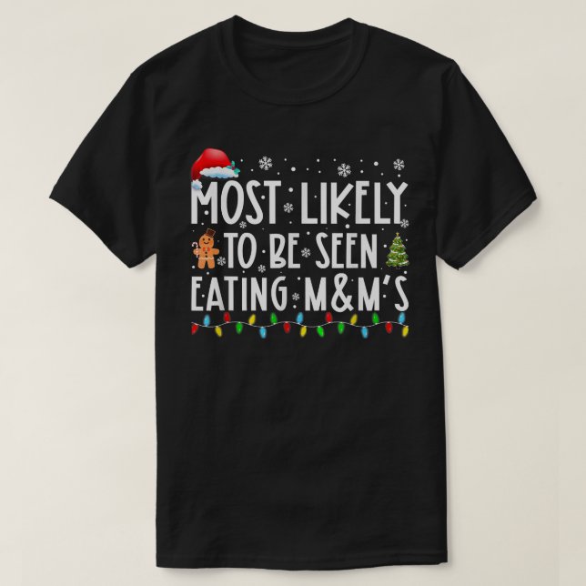Mest sannolikt att man ser Candy Funny Christma T Shirt (Design framsida)