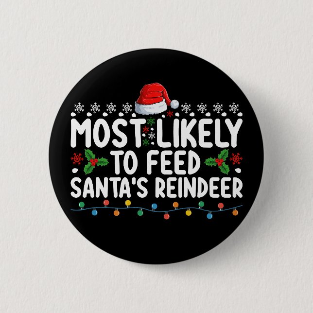 Mest sannolikt att mata Santas renar jul Knapp (Framsida)