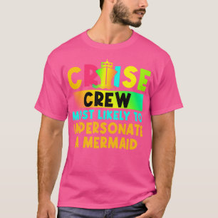 Mest sannolikt att matcha kryssningsfält 1 t shirt