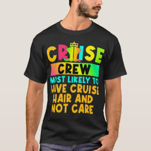 Mest sannolikt att matcha kryssningsfartyg t shirt