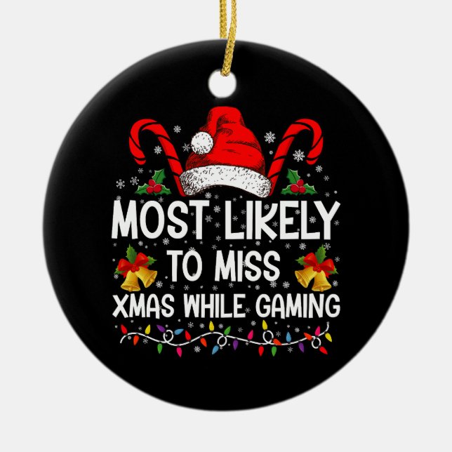 Mest sannolikt att missa jul medan du spelar jul  julgransprydnad keramik (Framsidan)
