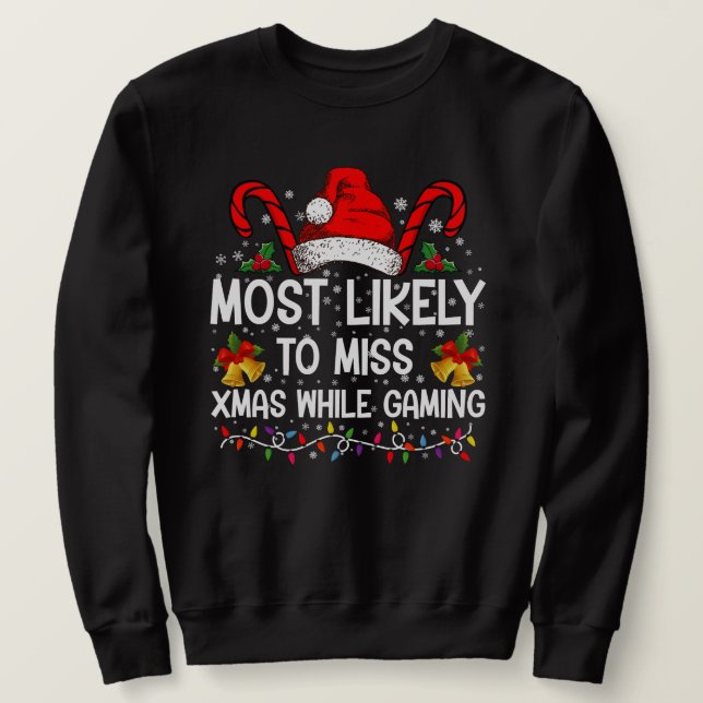 Mest sannolikt att missa jul medan du spelar jul  lång ärmad tröja (Design framsida)