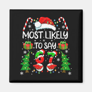 Mest sannolikt att säga 67 Meme Sex Sju Santa Jul Magnet