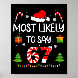 Mest sannolikt att säga 67 Meme Sex Sju Santa Jul Poster