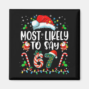 Mest sannolikt att säga 67 Meme Sex Sju Tomte Jul Magnet