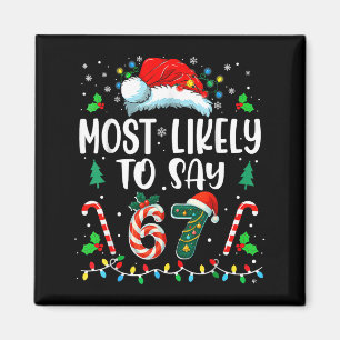 Mest sannolikt att säga 67 Meme Sex Sju Tomte Jul Magnet
