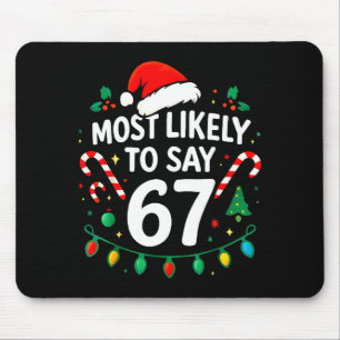 Mest sannolikt att säga 67 Meme Sex Sju Tomte Jul Musmatta