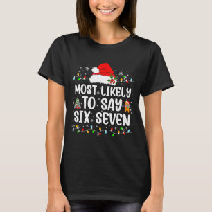 Mest sannolikt att säga 67 Six Seven Roligt 67 jul T Shirt
