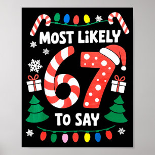 Mest sannolikt att säga 67 Six Seven Roligt jul ja Poster