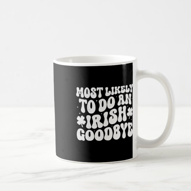 Mest sannolikt att säga adjö med en irländsk sorti kaffemugg (Höger)