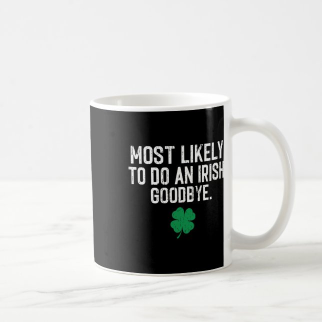 Mest sannolikt att säga adjö med irländsk sorti 9  kaffemugg (Höger)