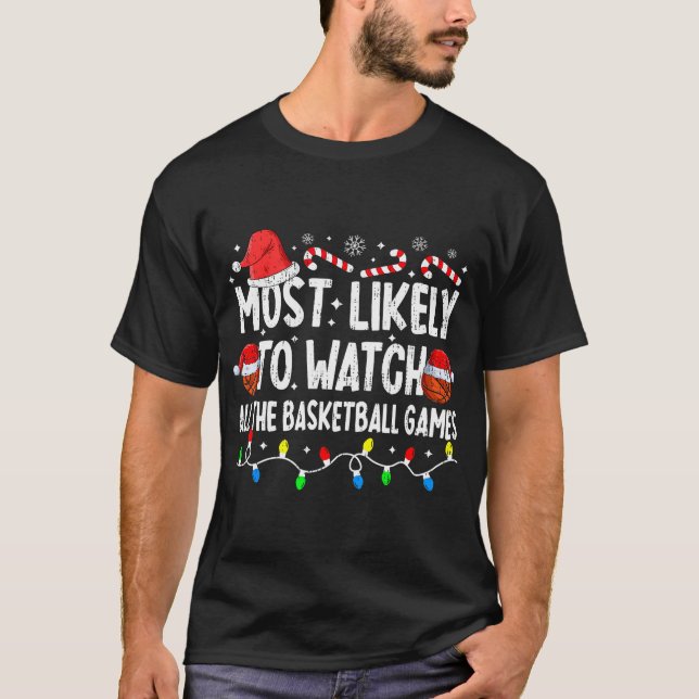 Mest sannolikt att se alla basketmatcher i Chri T Shirt (Framsida)